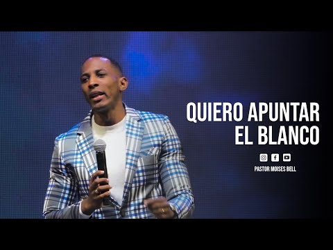 PASTOR MOISES BELL - QUIERO APUNTAR AL BLANCO