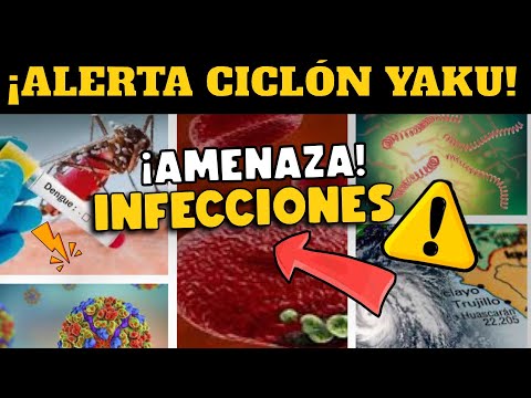 ¡ALERTA! CICLÓN YAKU AMENAZA INCREMENTO DE ENFERMEDADES INFECCIOSAS