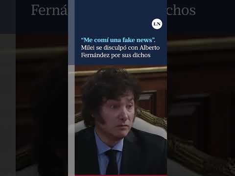 Me comí una fake news: Milei le pidió disculpas a Alberto Fernández por la noticia que compartió