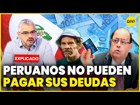 ¡Peruanos no pagan las deudas! Clientes morosos aumentan por crisis económica  #ValganVerdades