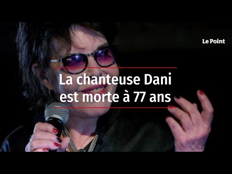 La chanteuse Dani est morte à 77 ans