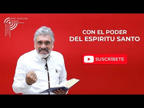 PENTECOSTES - CON EL PODER DEL ESPÍRITU SANTO - SALVADOR GÓMEZ OFICIAL