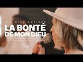 LA BONT? DE MON DIEU (Bethel Music)  ?milie Charette & Carl-Handy Corvil  Victoire Musique LIVE