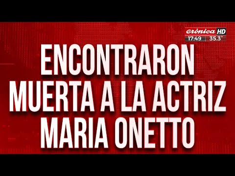 Encontraron muerta a la actriz María Onetto