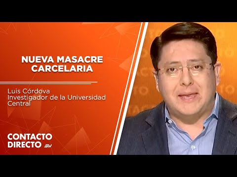 Continúan las masacres en las cárceles de Ecuador | Contacto Directo | Ecuavisa