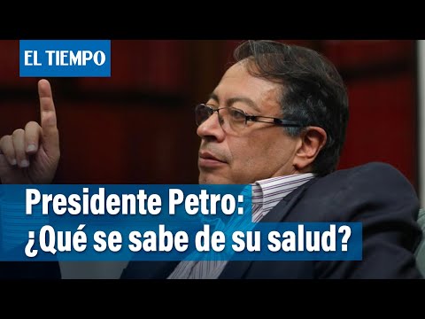 Presidente Petro continúa en Medellín recuperándose: ¿qué se sabe de su salud? | El Tiempo