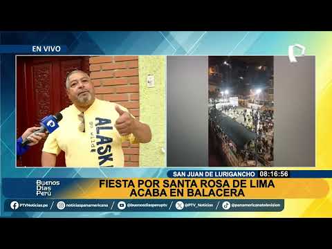 Fiesta por Santa Rosa de Lima terminó en balacera en SJL (2/2)