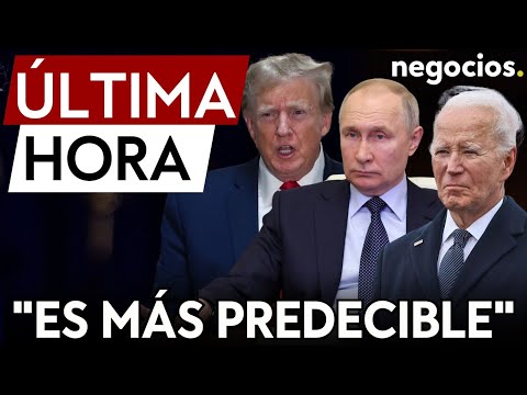 ÚLTIMA HORA | Putin prefiere a Biden frente a Trump como presidente de EEUU: Es más predecible