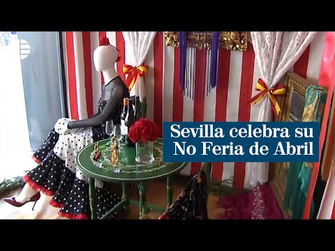 Sevilla se reinventa y celebra su No Feria de Abril