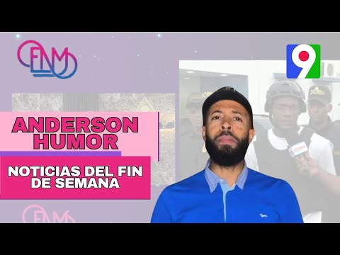 Resumen de noticias del fin de semana con Anderson Humor | Esta Noche Mariasela