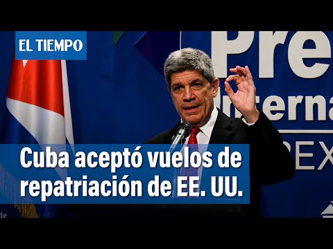 Cuba acepto? los vuelos de repatriacio?n desde EE. UU. | El Tiempo