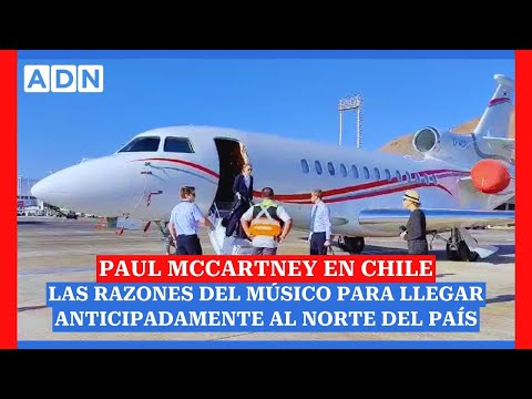 Paul McCartney en Chile: las razones del músico para llegar anticipadamente al país