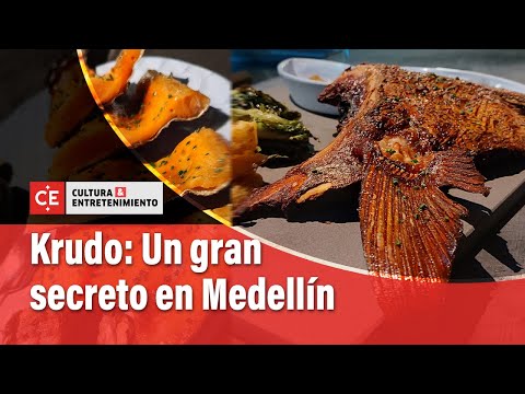 Krudo, una de las cocinas más lúcidas de Medellín | El Tiempo