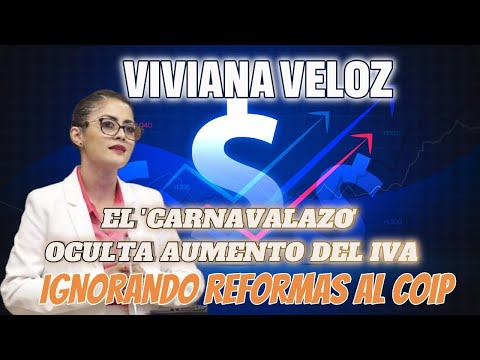 Viviana Veloz (RC) Acusa: El 'Carnavalazo' Oculta Aumento del IVA, Ignorando Reformas al COIP