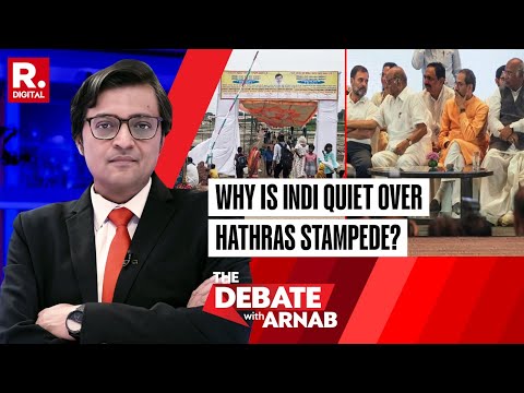 INDI Quiet Over Hathras Stampede Because Bhole Baba Helped Them Get Votes? | Debate With Arnab