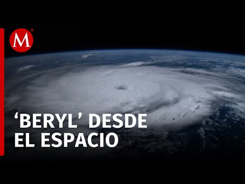 NASA captura al huracán 'Beryl' desde el espacio en su evolución a categoría cinco