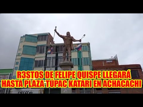 CENTRAL AGRARIA CAPITAL DE ACHACACHI ESPERAN LA LLEGADA DEL LIDER AYMARA FELIPE QUISPE EL MALLKU...