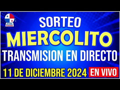 EN VIVO LOTERIA SORTEO MIERCOLITO 11 de DICIEMBRE de 2024 - Loteria Nacional de Panamá