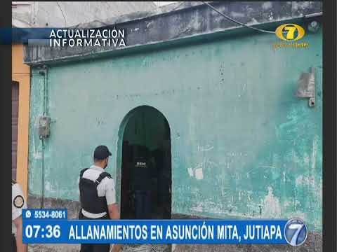 Realizan allanamientos en Asunción Mita