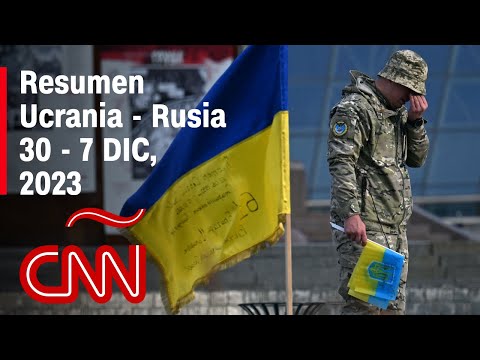 Resumen en video de la guerra Ucrania - Rusia: noticias de la semana 30 al 7 de diciembre de 2023