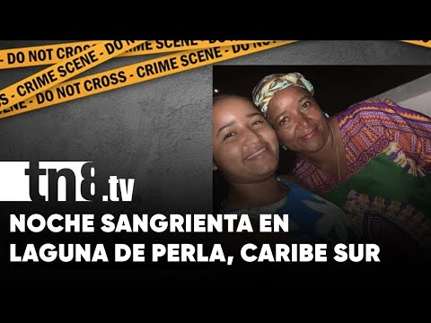 Madre e hija fueron atacadas a tiros en Laguna de Perlas - Nicaragua