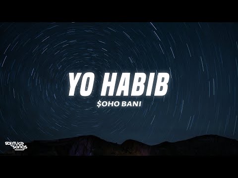 $OHO BANI - YO HABIB (Lyrics)