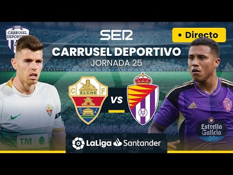 ? ELCHE CF vs REAL VALLADOLID | EN DIRECTO #LaLiga Jornada 25