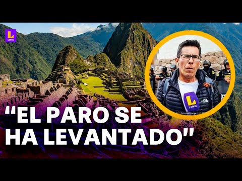 Fin al conflicto en Machu Picchu: El paro se ha levantado totalmente