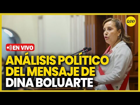 Análisis político y económico del mensaje de Dina Boluarte | EN VIVO