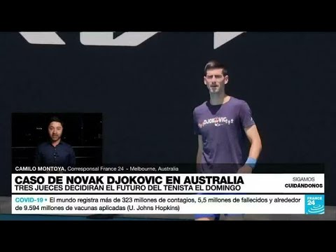 Informe desde Melbourne: el domingo 16 de enero se emitirá la decisión sobre caso Novak Djokovic