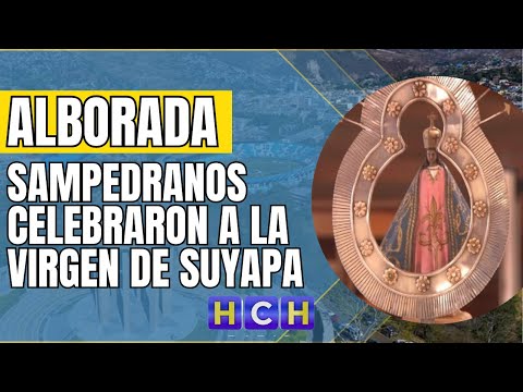 Con alborada, sampedranos celebraron a La Virgen de Suyapa | Móvil Emergencia SPS