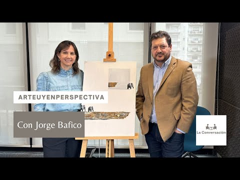 #ArteUyEnPerspectiva Jorge Bafico en La Conversación
