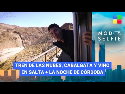Tren de las nubes en Salta + La noche de Córdoba #ModoSelfie | Programa completo (21/05/23)
