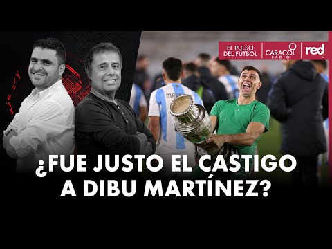 ¿Fue justo el castigo a Dibu Martínez? La polémica continúa | Caracol Radio