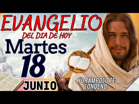 Evangelio del día de Hoy Martes 18 de Junio de 2024 |Lectura y Reflexión | #evangeliodehoy