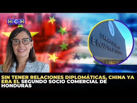 Sin tener relaciones diplomáticas, China ya era el segundo socio comercial de Honduras