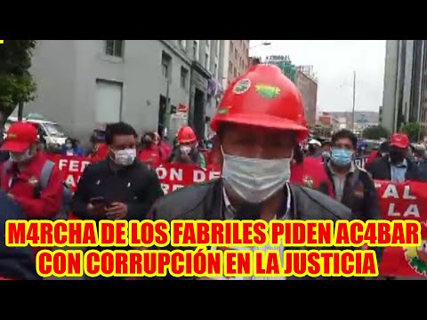 CONFEDERACIÓN DE FABRILES DE BOLIVIA PIDEN T3RMINAR CON LA CORRUPCIÓN EN LA JUSTICIA BOLIVIANA