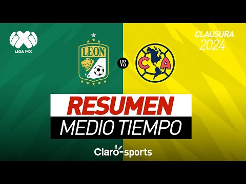 León (0-0) América | Medio Tiempo | Liga MX | Clausura 2024 | Jornada 6