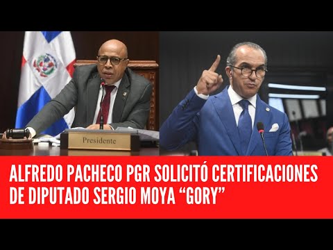 ALFREDO PACHECO PGR SOLICITÓ CERTIFICACIONES DE DIPUTADO SERGIO MOYA “GORY”