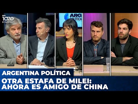 OTRA ESTAFA DE MILEI: ahora es amigo de China | Argentina Política con Carla, Jon y el Profe