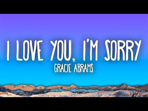 Gracie Abrams - I Love You, I'm Sorry