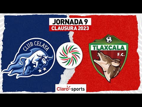 Celaya vs Tlaxcala en vivo | Jornada 9 Clausura 2023 | Liga Expansión MX