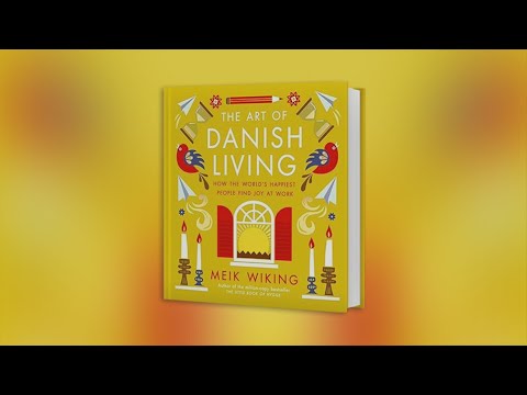 The Art of Danish Living: How the World`s Happiest People Find Joy at Work