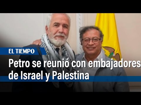 Petro se reunió con embajadores de Israel y de Palestina, buscando una conferencia de paz| El Tiempo