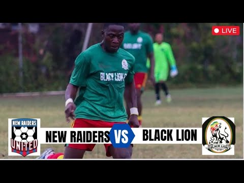 LIVE: New Raiders vs Black Lion FC Live Stream | St Catherine FA Major League