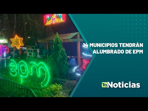 14 municipios tendrán alumbrado de EPM - Teleantioquia Noticias