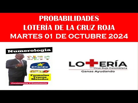 PROBABILIDADES LOTERIAS Y CHANCES: LOTERIA DE LA CRUZ ROJA HOY MARTES 01 DE OCTUBRE DEL 2024