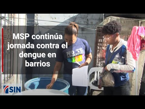 MSP continúa jornada contra el dengue en barrios