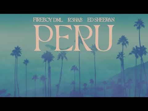 Fireboy DML & Ed Sheeran - Peru (R3HAB Remix) (Official Visualizer)