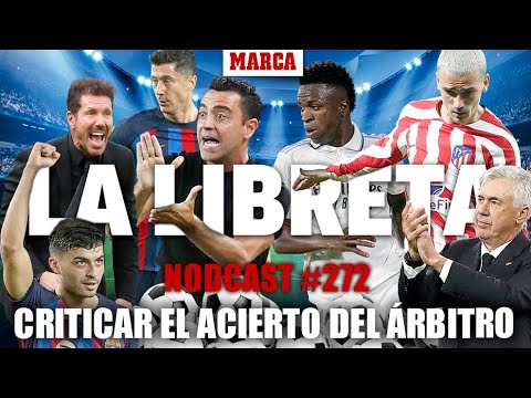 Nodcast #272 – Criticar el acierto del árbitro I MARCA